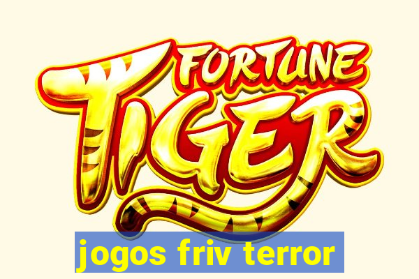 jogos friv terror